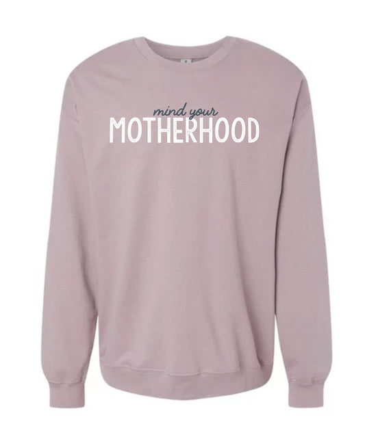 Mind Your Motherhood Sweatshirt